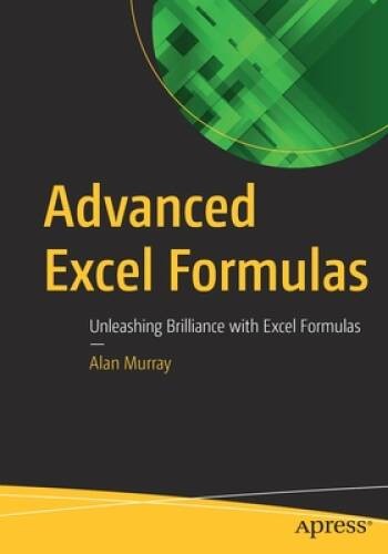 Advanced Excel Formulas: Unleashing Brilliance with Excel Formulas – VERY GOOD