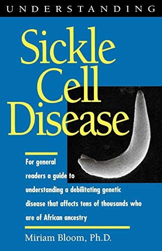 Understanding Sickle Cell Disease (…, Miriam Bloom (a