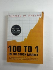 100 to 1 in the Stock Market: A Distinguished Security Analyst Tells How to Ma..