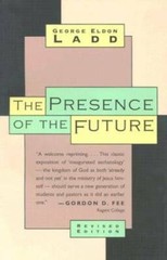 The Presence of the Future: The Eschatology of Biblical Realism – GOOD