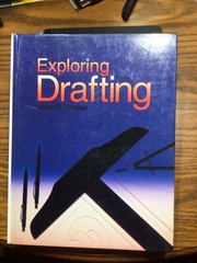 Exploring Drafting 1-56637-211-9 copyright 1991 By John R. Walker