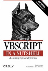 VBScript in a Nutshell, 2nd Edition By Paul Lomax,Matt Childs,R