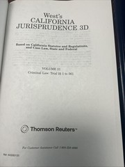 Thomson Reuters, California Jurisprudence 3d, Vol 21 and 21A 2025 Edition