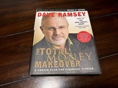 Dave Ramsey – The Total Money Makeover, A Proven Plan For Financial Fitness