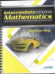 Abeka Intermediate Mathematics Solution Key – Teacher Key 7th Grade 1st Edition