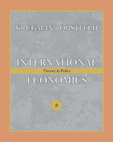 INTERNATIONAL ECONOMICS: THEORY AND POLICY (8TH EDITION) By Paul R. NEW