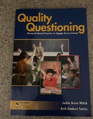 Teacher Resource: Quality Questioning : Research-Based Practice to Engage Every