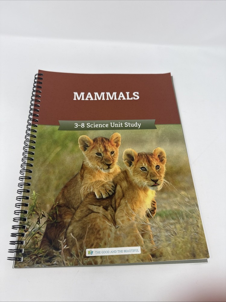 Mammals: 3-8 Science Unit Study The Good And The Beautiful