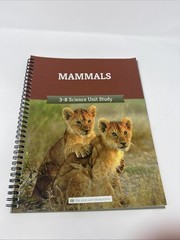 Mammals: 3-8 Science Unit Study The Good And The Beautiful