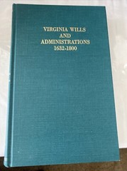 Virginia Wills and Administrations, 1632-1800 Clayton Torrence Genealogy