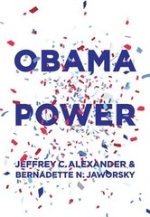 Obama Power, Paperback by Alexander, Jeffrey C.; Jaworsky, Bernadette N., Lik…