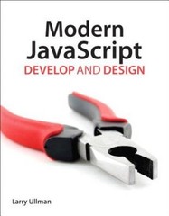 Modern JavaScript: Develop and Design – Paperback By Ullman, Larry – VERY GOOD