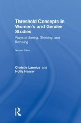 Threshold Concepts in Women’s and Gender Studies: Ways of Seeing, Thinking,…