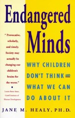 Endangered Minds: Why Children Don’t Think and What We Can – VERY GOOD