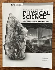 Apologia Exploring Creation With Physical Science 4th Ed. Course Guide and Key
