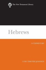 Hebrews: A Commentary (New Testament Library), Johnson, Luke Timothy, 9780664221