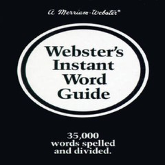 Webster’s Instant Word Guide – Hardcover By Merriam-Webster – GOOD