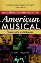 Oxford Companion to the American Musical: Theatre, Film, and Television