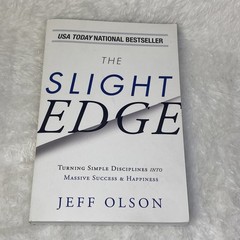 Slight Edge : Turning Simple Disciplines into Massive Success New