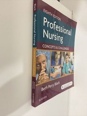 Professional Nursing : Concepts and Challenges by Beth Black (2016, Trade…
