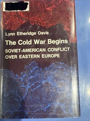 The Cold War Begins 1st Ed 1974 HC w/DJ Lynn Etheridge Davis Princeton Univ pres