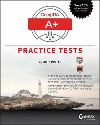 Comptia A+ Practice Tests: Exam 220-901 and Exam 220-902 by Docter, Quentin