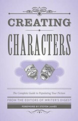 Creating Characters: The Complete Guide to Populating Your Fiction (Creat – GOOD
