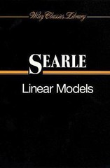 Linear Models; Wiley Classics Library – 0471184993, paperback, Shayle R Searle