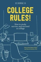 College Rules!, 4th Edition: How to Study, Survive, and Succeed in College , Nis