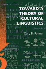 Toward a Theory of Cultural Linguistics Gary B. Palmer paperback Used – Good