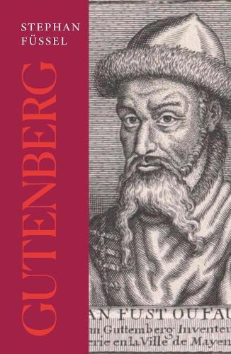 Stephan Fussel Gutenberg (Paperback) Life & Times