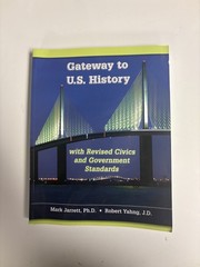GATEWAY TO US HISTORY with Revised Civics and Goverment Standards