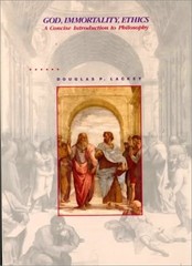 God, Immortality, Ethics: A Concise Introduction to Philosophy