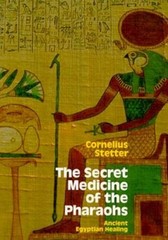 The Secret Medicine of the Pharaohs: Ancient Egyptian Healing – Paperback – GOOD