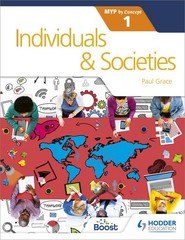 Individuals and Societies for the IB MYP 1: Hodder Education Group (Myp by C…