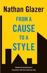 From a Cause to a Style: Modernist Arch- 9780691129570, Nathan Glazer, hardcover