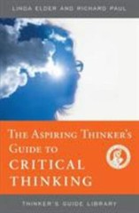 Aspiring Thinker’s Guide to Critical Thinking, Paperback by Elder, Linda; Pau…