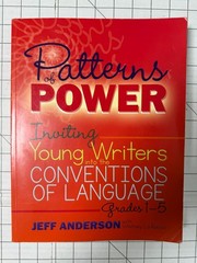 Patterns of Power: Inviting Young Writers into the Conventions of Language G 1-5