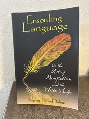 Ensouling Language: On the Art of Nonfiction and the Writer’s Life SIGNED by SHB