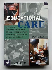 Educational Care. 2nd Edition. Dr Mel Levine. Helping Children..Learning Diffs.