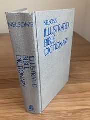 1986 Nelson’s Illustrated Bible Dictionary Hard Back Cover Photos Maps Reference