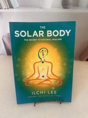 The Solar Body: The Secret to Natural Healing – Paperback