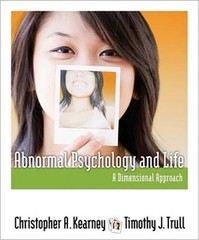 Abnormal Psychology and Life: A Dimensional Approach (PSY 254 Behavi – VERY GOOD