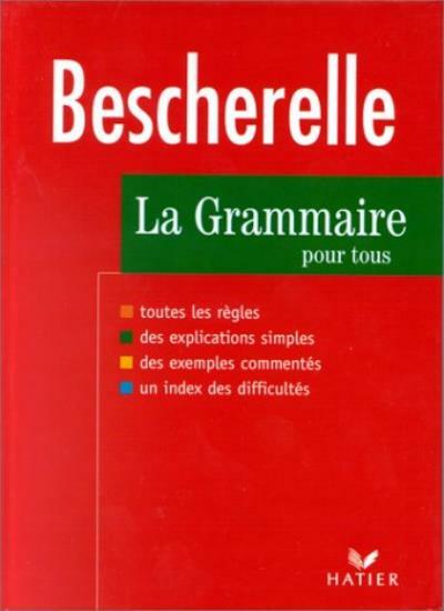 Bescherelle: La Grammaire Pour Tous By Bescherelle