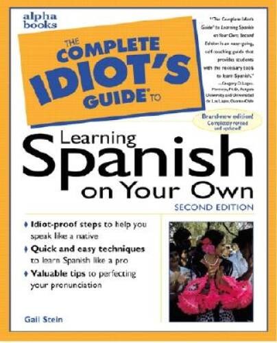 The Complete Idiots Guide to Learning Spanish,Second Edition (2nd E – GOOD