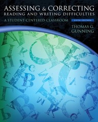 ASSESSING AND CORRECTING READING AND WRITING DIFFICULTIES: By Thomas G. Gunning