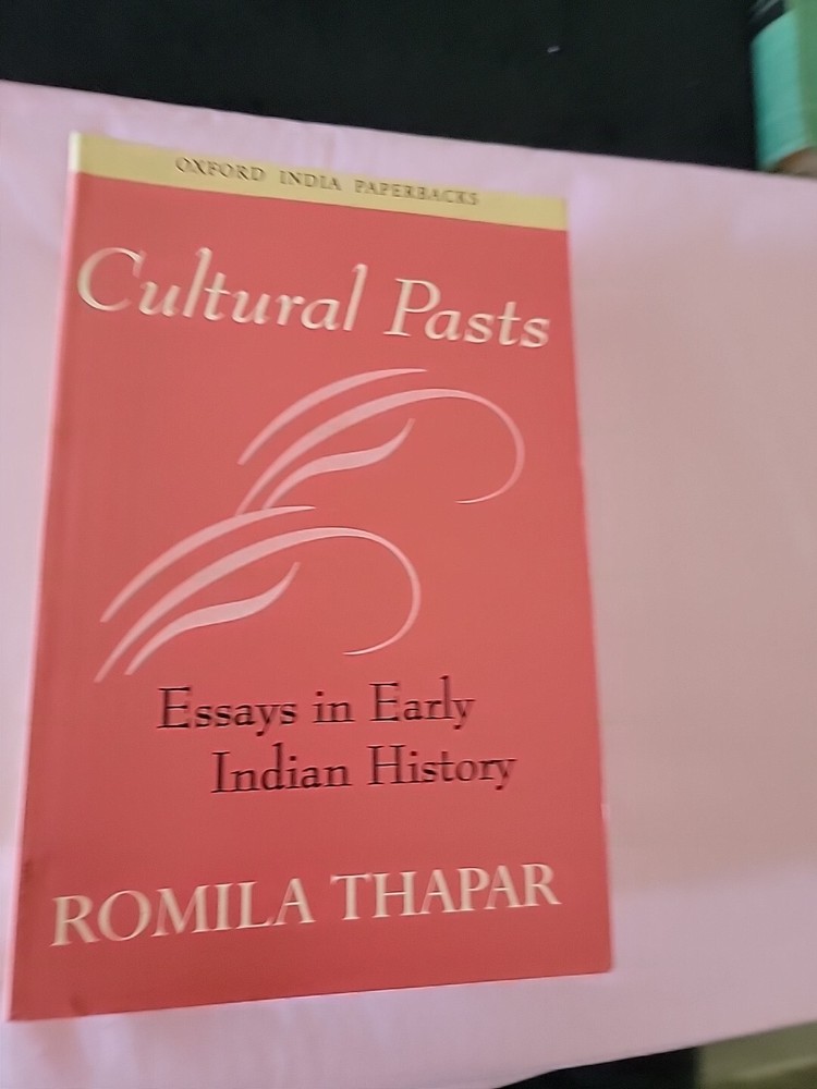 Cultural Pasts Essays in Early Indian History Romila Thapar PB Oxford India