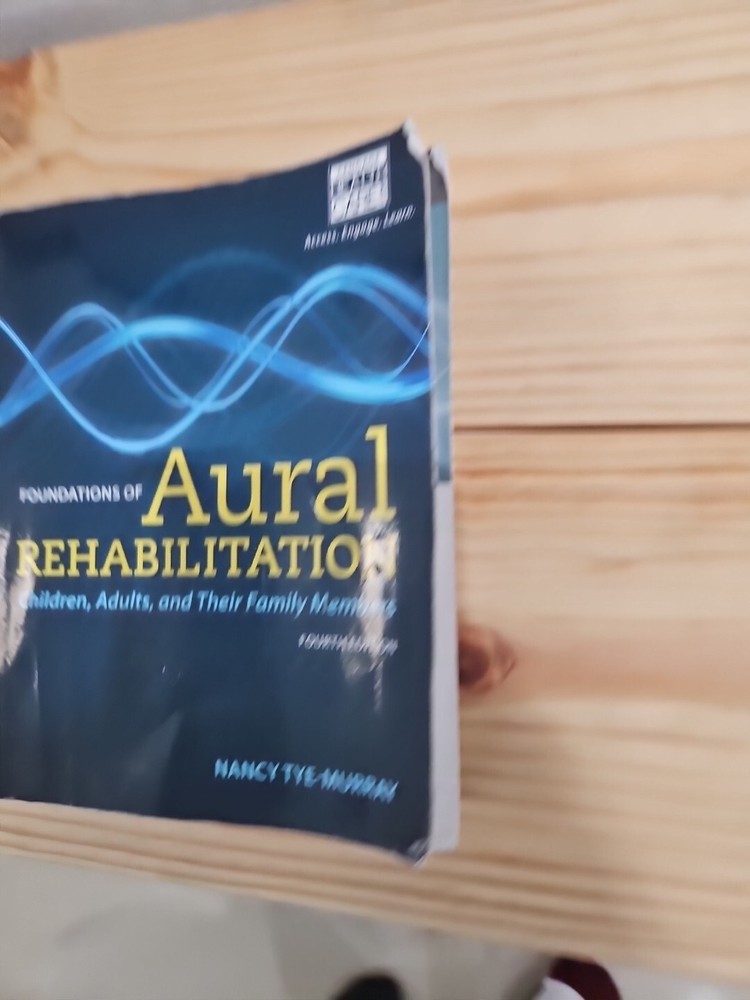 Foundations of Aural Rehabilitation : Children, Adults, and Their Family Members