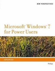 New Perspectives on Microsoft Windows 7 for Power Users, Advanced