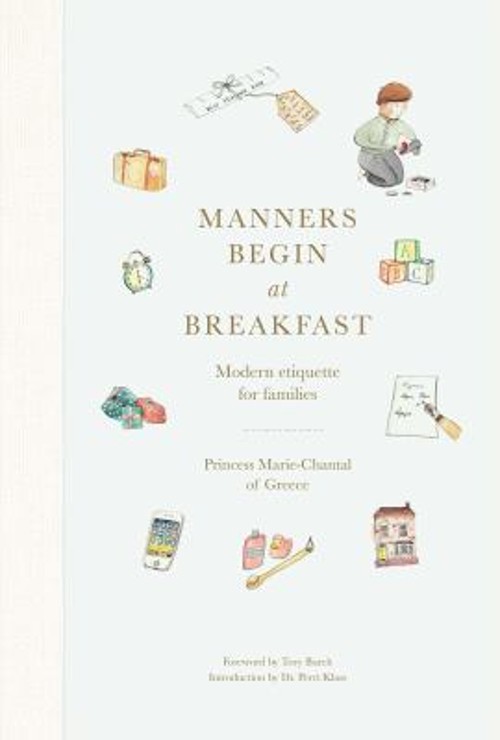 Manners Begin at Breakfast : Modern Etiquette for Families Hardco